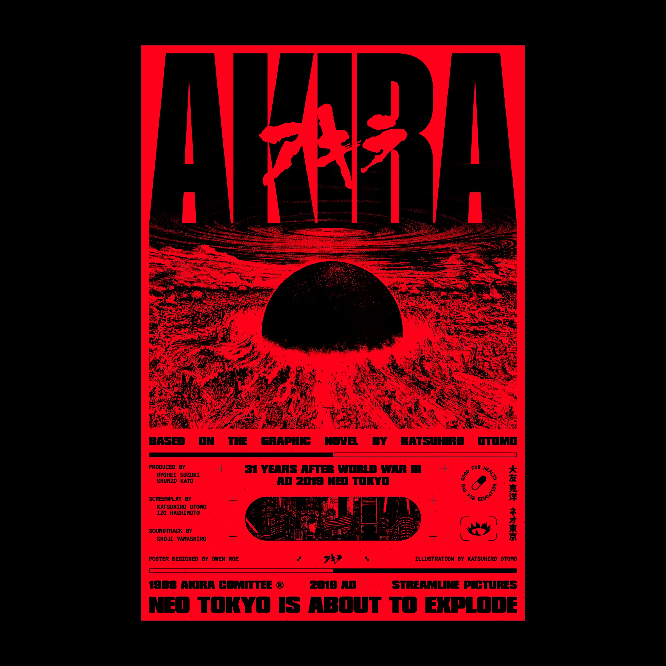 Akira poster in two colours, red and black, standing on a black field. "AKIRA" runs across the top in enormous condensed capitals with the katakana アキラ brushed over it, above a stippled engraving of a shockwave ring blowing outward from a black dome over a flattened Neo Tokyo. A credit block below sets producer, screenplay and soundtrack against "31 years after World War III, AD 2019 Neo Tokyo", a strip of city skyline, and two stamps reading "good for health, bad for education". The foot reads "Neo Tokyo is about to explode".