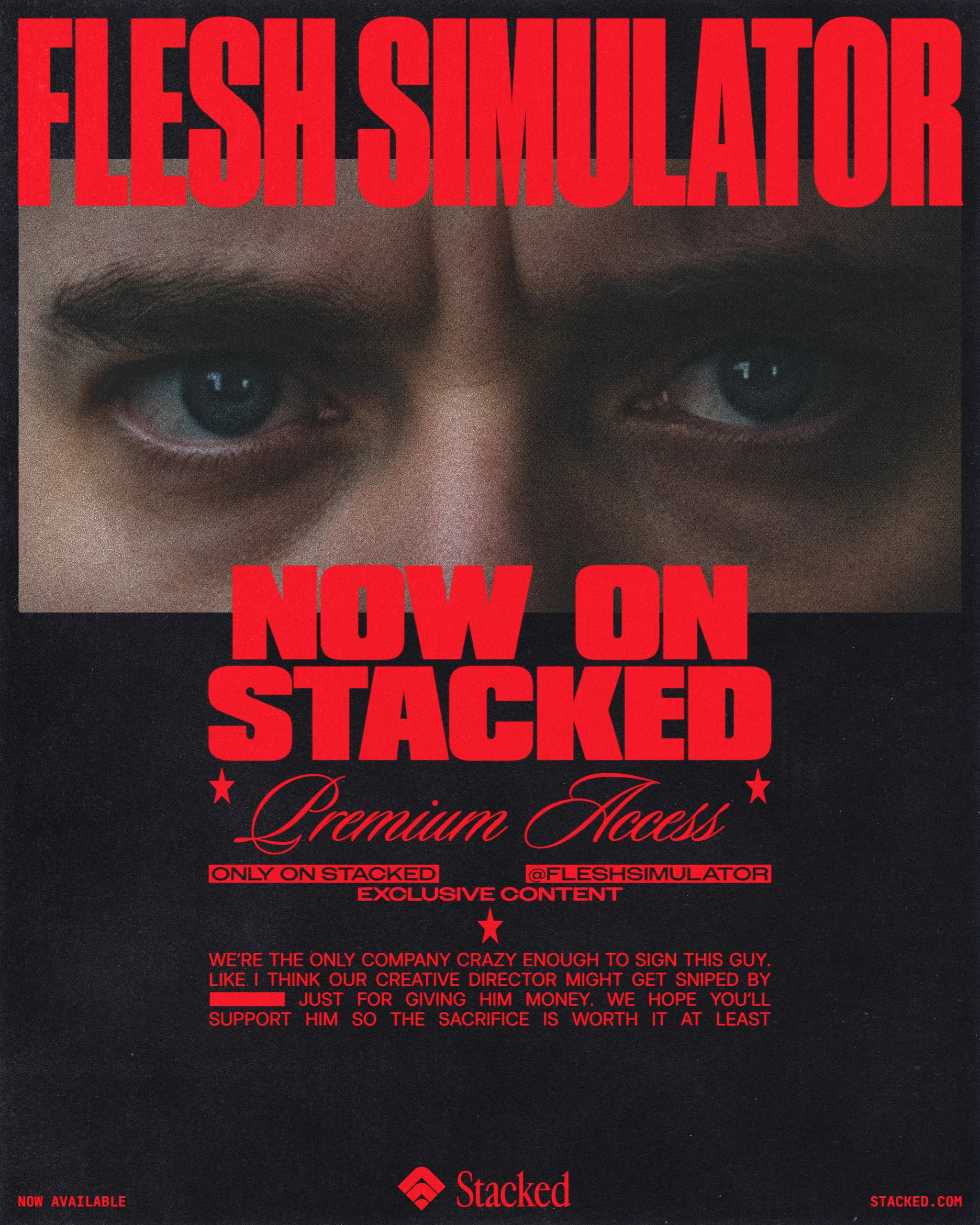 Poster announcing Flesh Simulator on Stacked. Red display type reading "Now on Stacked" and a script "Premium Access" sit below a cropped black-and-white photograph of a man's eyes staring directly out, with small red body copy beneath.